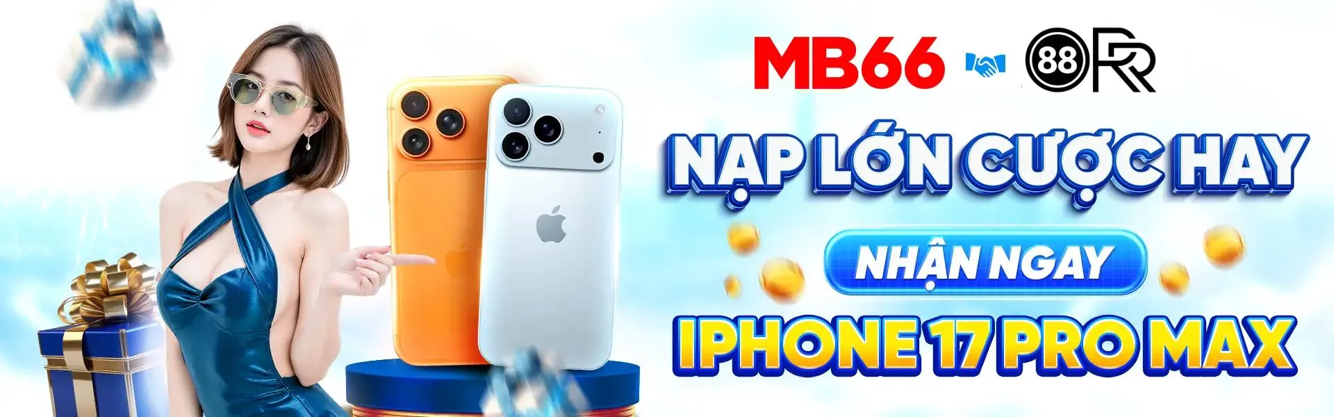 NẠP LỚN CƯỢC HAY NHẬN NGAY IPHONE 17 PRO MAX